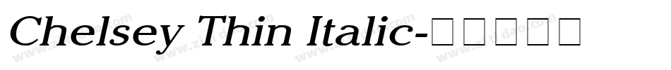 Chelsey Thin Italic字体转换